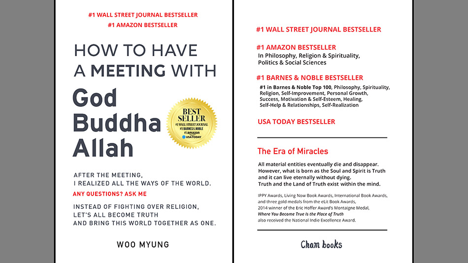 Founder Woo Myung Book – #1 Amazon Bestseller and #1 Wall Street Journal Bestseller and # 1 Barnes and Noble Bestseller USA Today Bestseller – How to have a meeting with God Buddha Allah